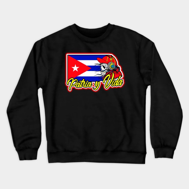 Patria Y Vida, Cuba Flag, Cuban Revolution, Cuban Heritage, Cuba Crewneck Sweatshirt by Jakavonis